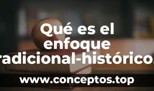 Qué es el enfoque tradicional-histórico en el género narrativo