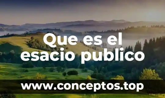 Que es el esacio publico