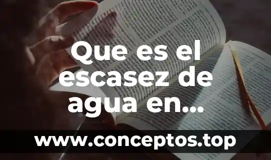 Que es el escasez de agua en temporada de calor