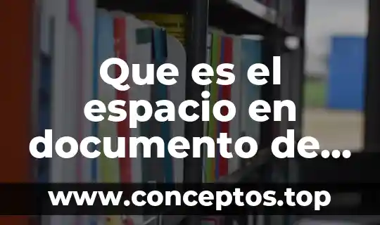 Que es el espacio en documento de word