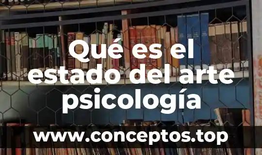 Qué es el estado del arte psicología