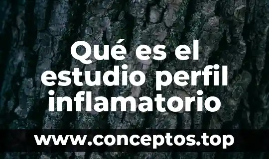 Qué es el estudio perfil inflamatorio
