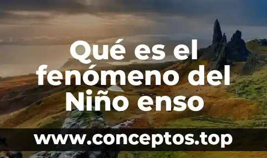 Que es n fenomeno natural 8 Qu茅 es el fen贸meno del Ni帽o enso