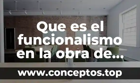 Que es el funcionalismo en la obra de emile durhein