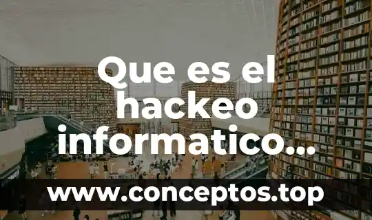 Que es el acoso informatico 3 Que es el hackeo informatico tipos