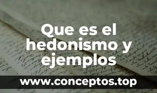 Que es hedonismo calculado 5 Que es el hedonismo y ejemplos