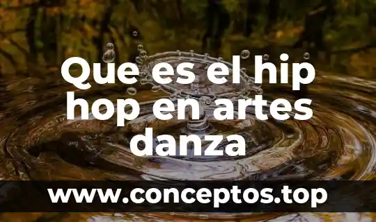 Que es el hip hop en artes danza
