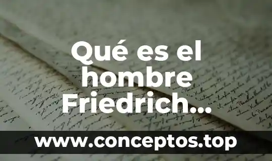 Qué es genealogía moral según nietzsche 6 Qué es el hombre Friedrich Nietzsche