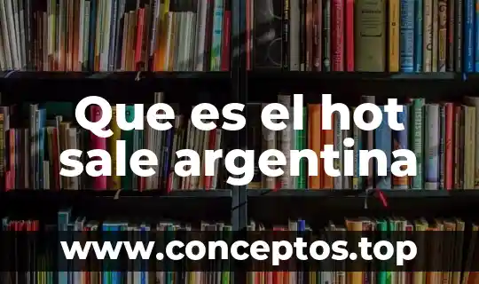 Que es el hot sale argentina