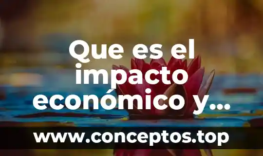 Que es el impacto económico y cultural