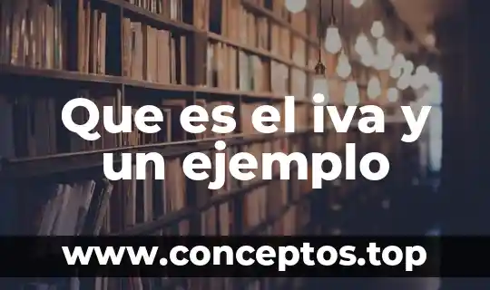 Que es el iva y un ejemplo
