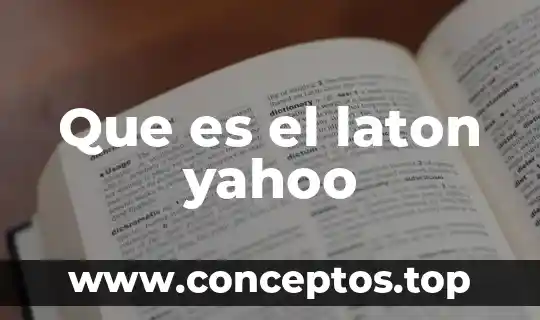 Que es el laton yahoo
