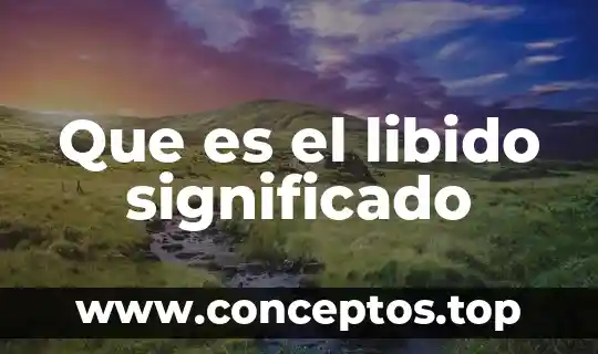 Qué es valladar significado 3 Que es el libido significado