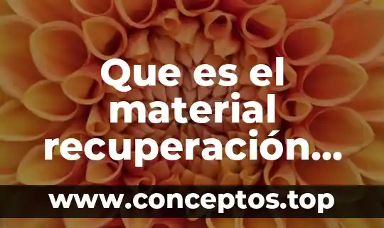 Que es el material recuperación de scrap