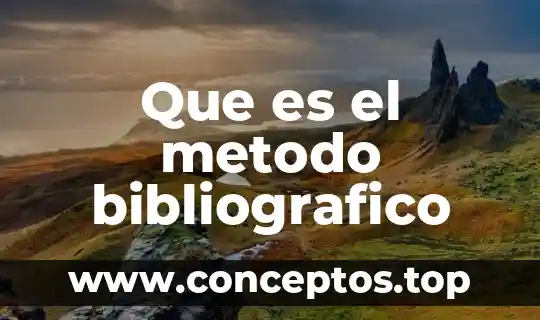Que es el metodo bibliografico
