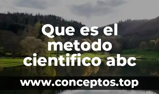 Que es el metodo cientifico abc