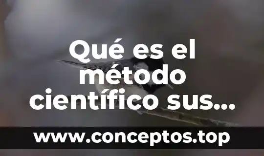 Qué es el método científico sus bibliografías
