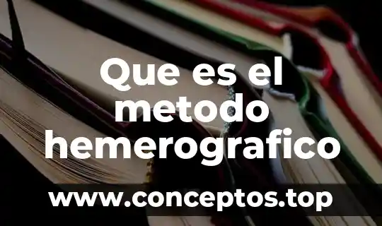 Libro donde enseña que es el método de interpretación teilogico 5 Que es el metodo hemerografico
