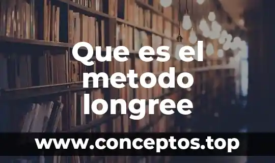 Que es el metodo longree