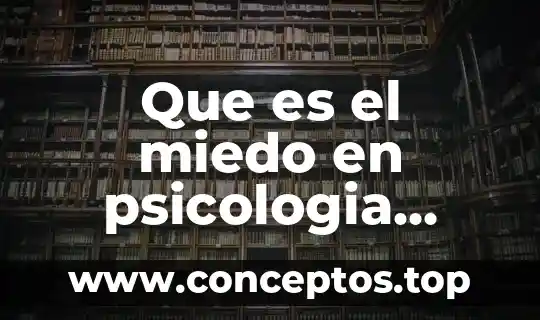 Que es el miedo en psicologia redalyc