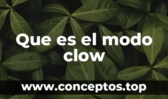 Que es el modo clow