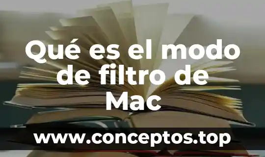 Qué es el modo de filtro de Mac