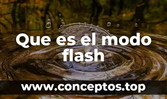 Modo de arranque rápido oculto que es 7 Que es el modo flash