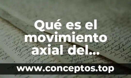 Qué es el movimiento axial del cigüeñal