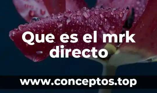 Que es el mrk directo