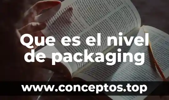 Que es el nivel de packaging