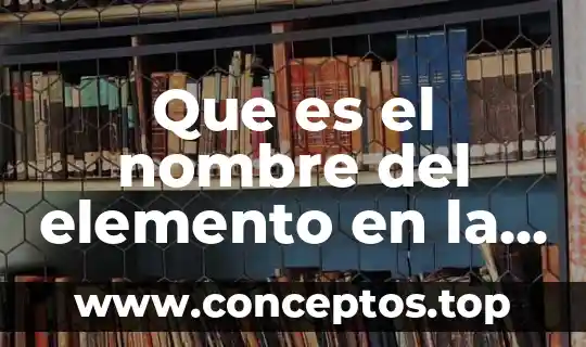 Que es un periodo en la tabal periodica 5 Que es el nombre del elemento en la tabla periodica