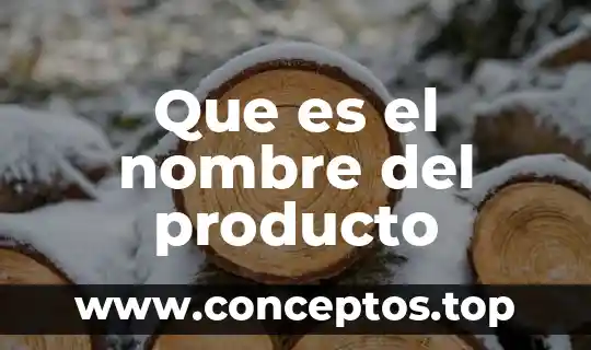 Qué es un producto y clasificación mercadotecnia 4 Que es el nombre del producto