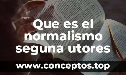 Que es el matrimonio y tipos 7 Que es el normalismo seguna utores