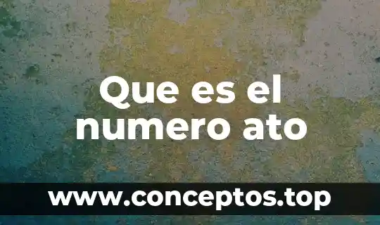 Que es el numero ato