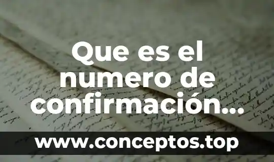 Que es el numero de confirmación en ticket master
