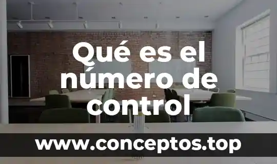 Qué es el número de control