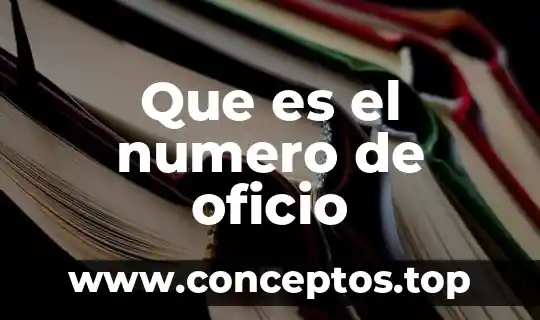 Que es el numero de oficio
