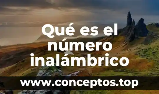 Qué es el número inalámbrico