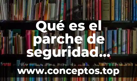 Qué es el parche de seguridad KB4012212