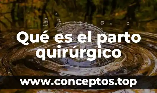 Qué es el parto quirúrgico