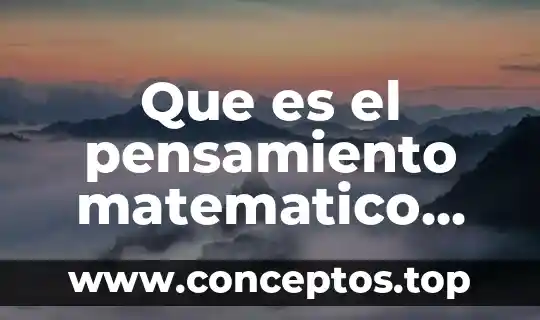 Que es el pensamiento matematico autores