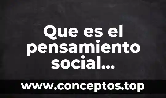 Que es el pensamiento social latinoamericano