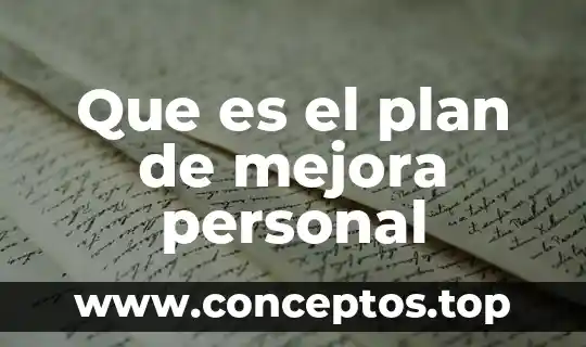 Que es mejora motivar 4 Que es el plan de mejora personal