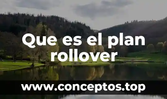 Que es el plan rollover