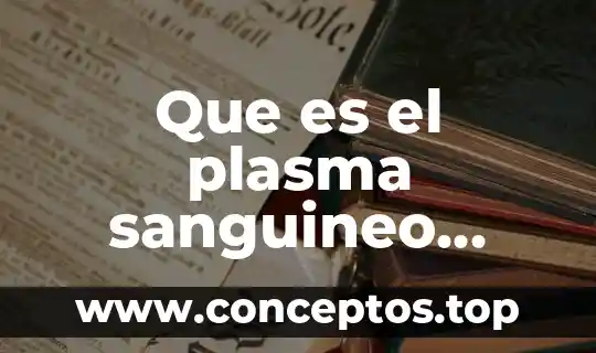 Que es el aprendizaje kinestesico segun autores 7 Que es el plasma sanguineo segun autores