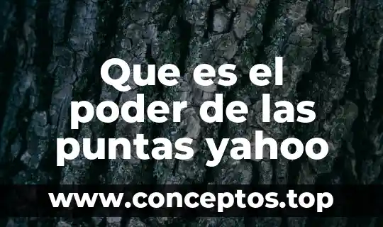 Que es el poder de las puntas yahoo