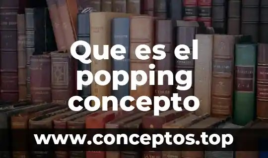 Que es una base concepto estructurado 6 Que es el popping concepto