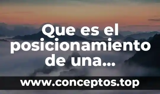 Que es el posicionamiento de una empresa en el mercado