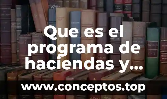Que es el programa de haciendas y casas rurales