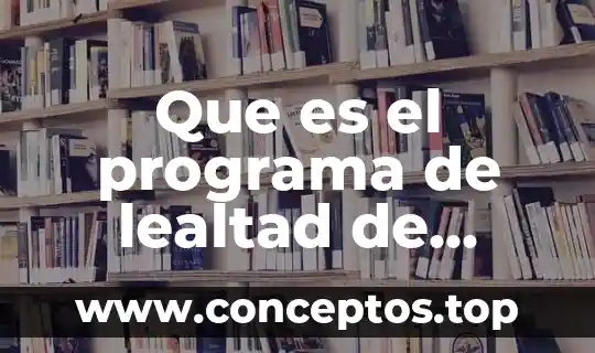 Que es el programa de lealtad de bancomer